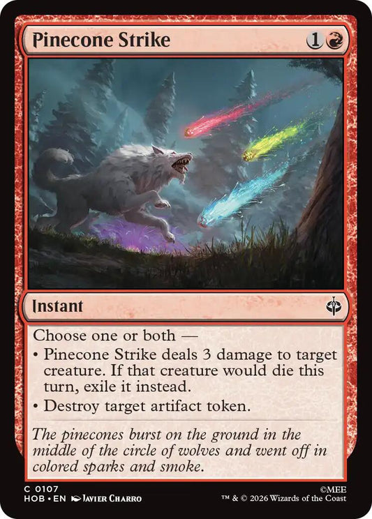 Pinecone Strike [HOB - 107] - Shippin Texas